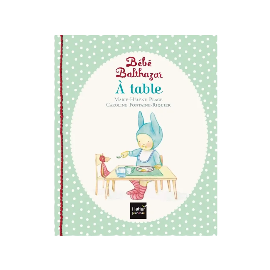 Livre Bébé Balthazar - A Table (Petit Picotin) - Image 1