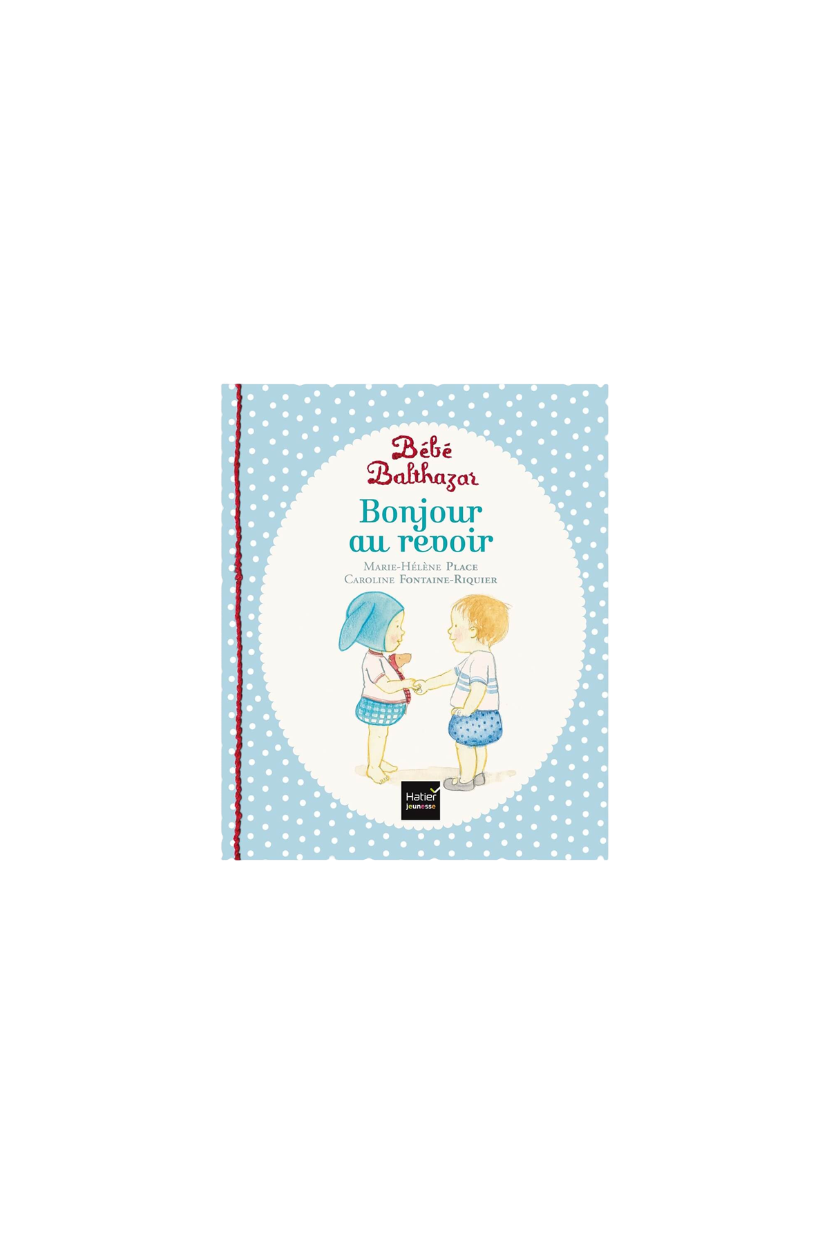 Libro Bébé Balthazar - Hola Adiós - Libros 0-3 años