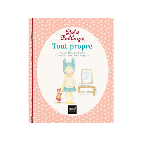 Libro Bébé Balthazar - Bien Limpio - Libros 0-3 años