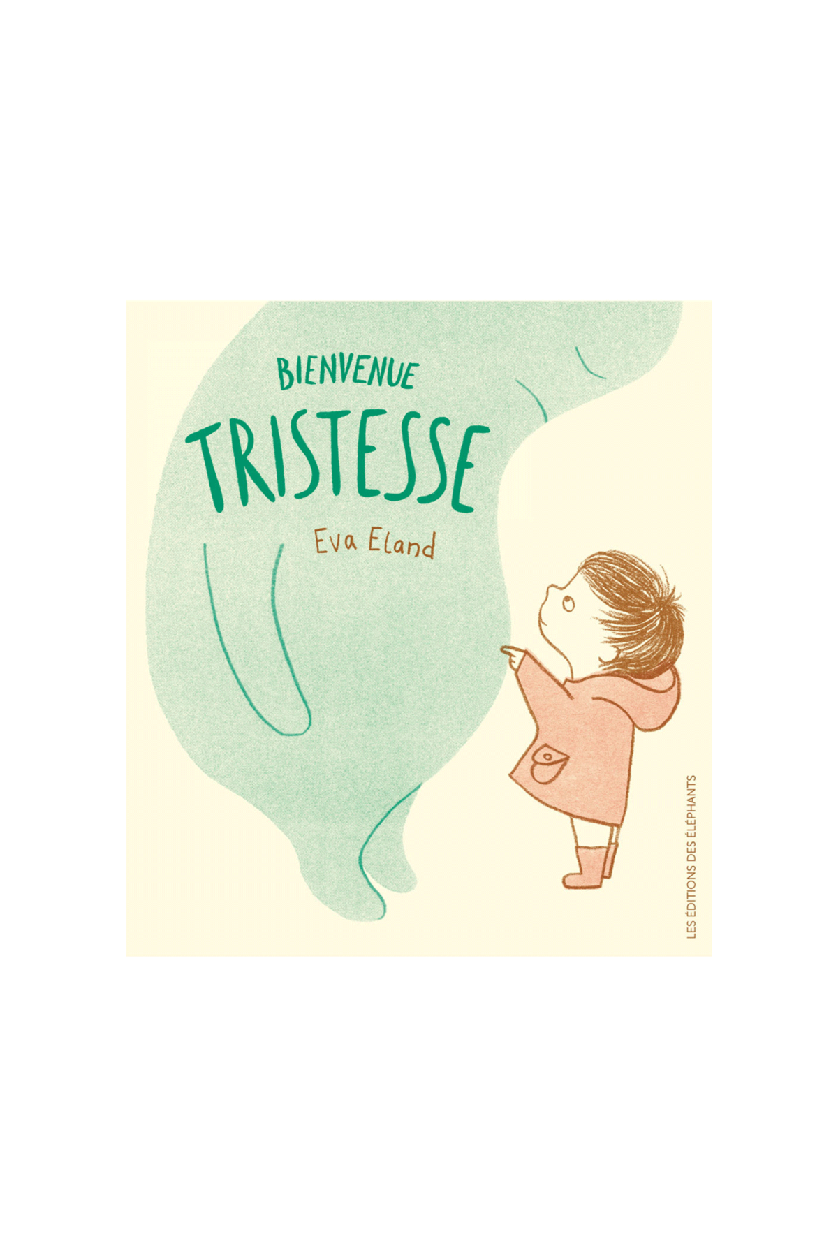Livre Bienvenue tristesse - Livres 0-3 ans